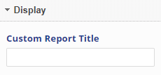 Enter Custom Report Title